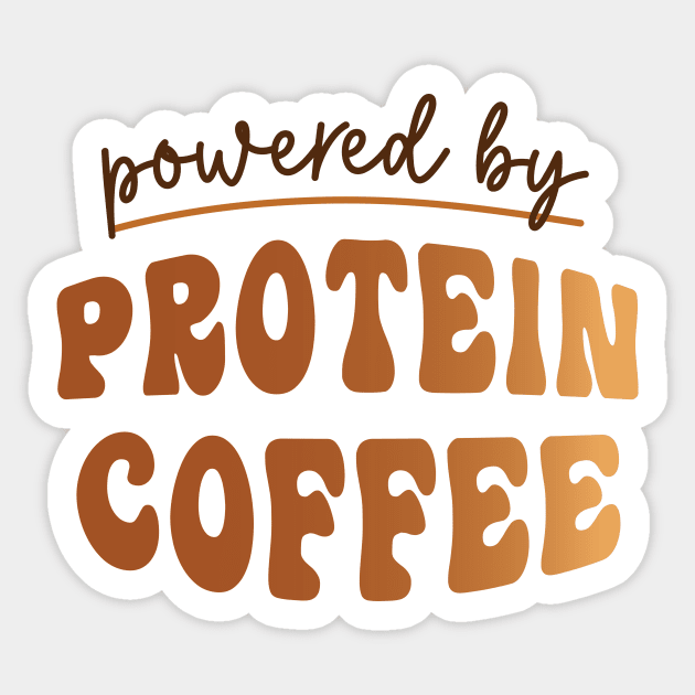 Powered by Protein Coffee Lover Caffeine Books and Coffee Lover Coffee Club Lover Sticker by SouQ-Art